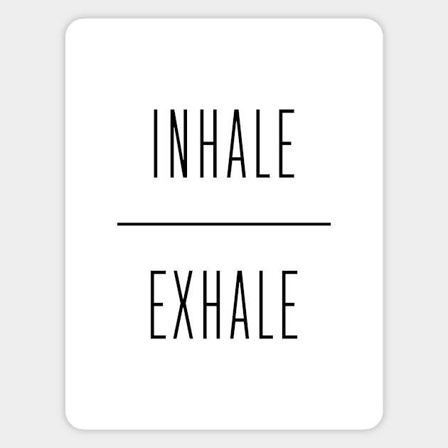 Inhale | Exhale Magnet by wisemagpie